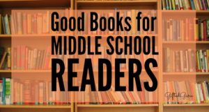Good Books for Middle School Readers